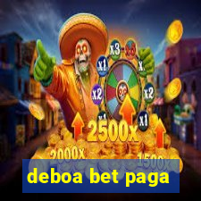 deboa bet paga